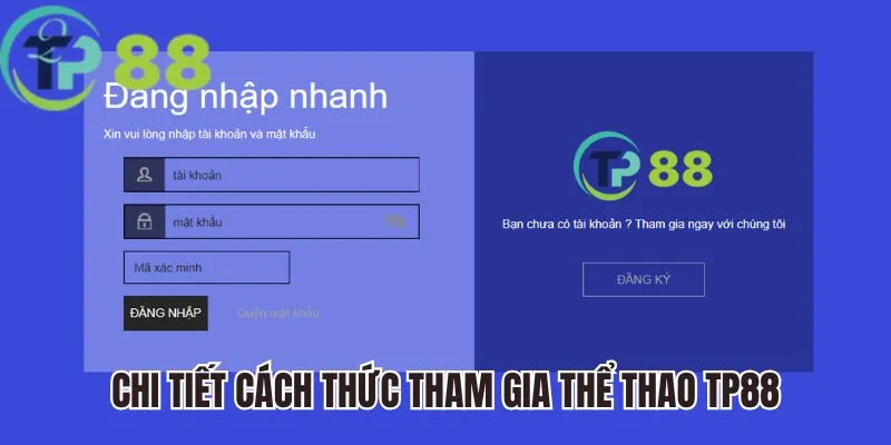 Chi tiết cách thức tham gia thể thao TP88
